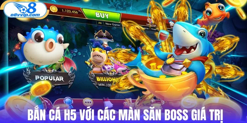 Bắn cá H5 với các màn săn boss giá trị