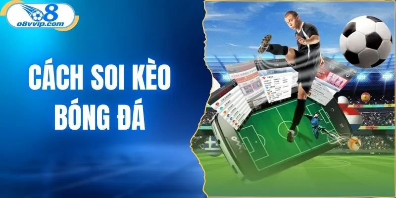 cách soi kèo bóng đá