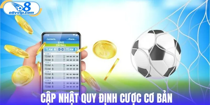 Cập nhật quy định cược cơ bản