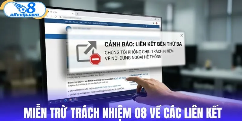 Giới hạn miễn trừ trách nhiệm O8 về các liên kết