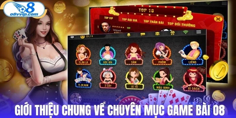Giới thiệu chung về chuyên mục game bài O8