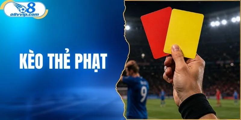 Kèo thẻ phạt