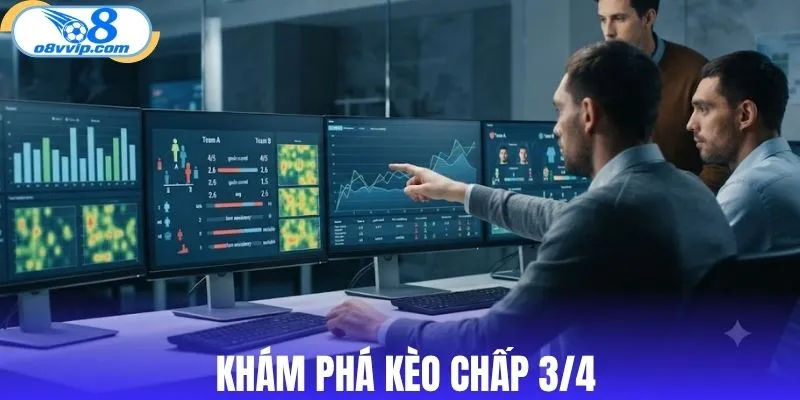 Khám phá kèo chấp 3/4