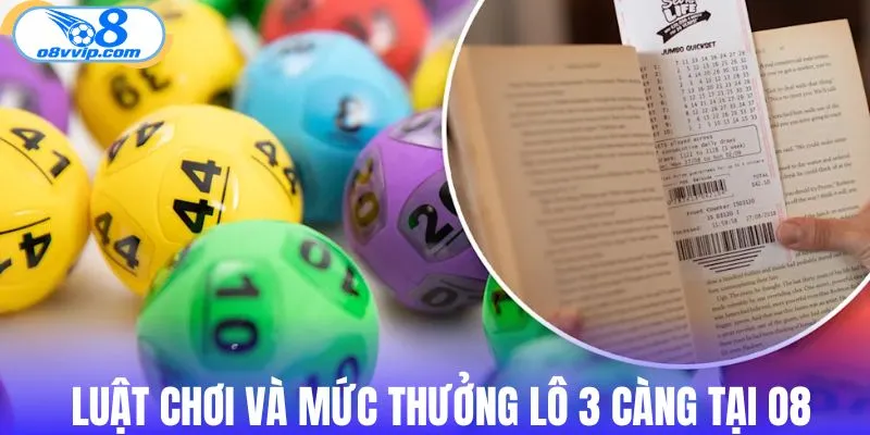 Luật chơi và mức thưởng lô 3 càng chuẩn nhất