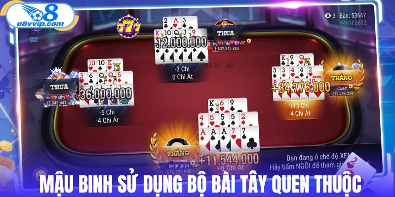 Mậu Binh sử dụng bộ bài Tây quen thuộc