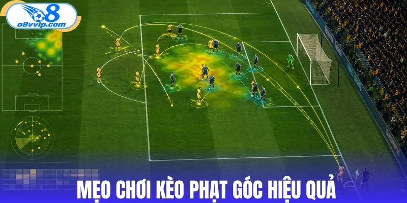 Mẹo tham khảo kèo phạt góc dành cho người chơi 
