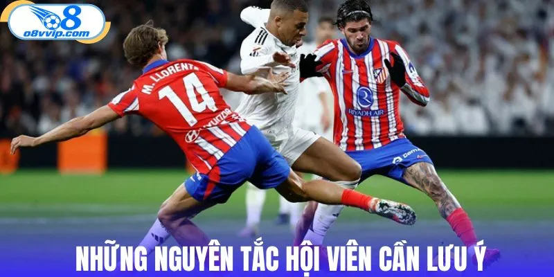 Những nguyên tắc hội viên cần lưu ý