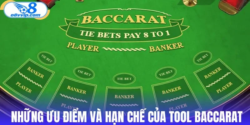 Những ưu điểm và hạn chế của tool Baccarat