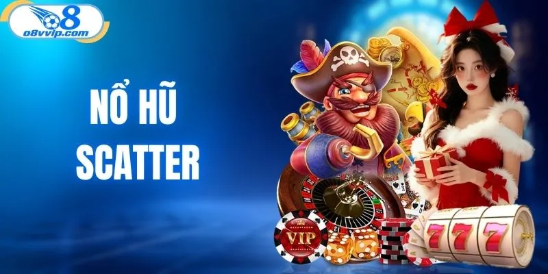nổ hũ Scatter
