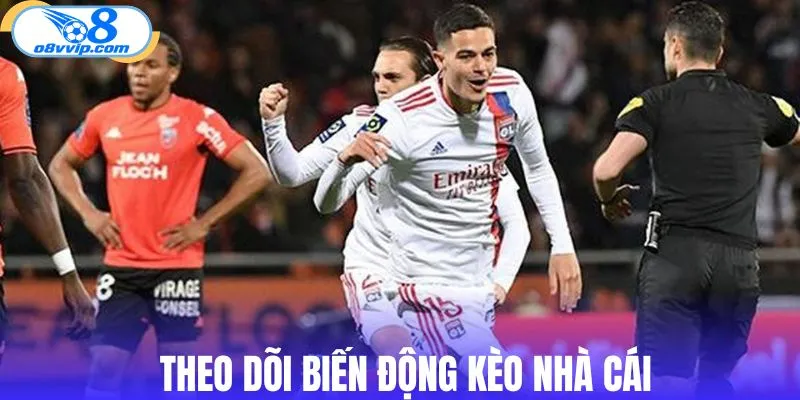Theo dõi biến động kèo nhà cái