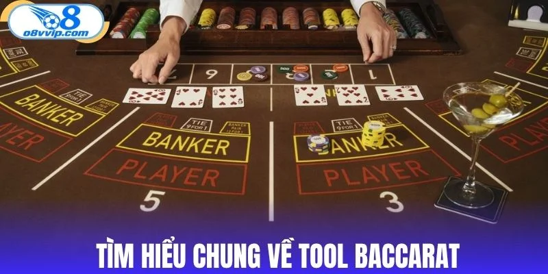 Tìm hiểu chung về tool Baccarat