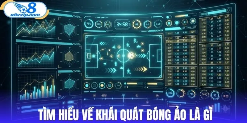 Tìm hiểu về khái quát bóng ảo là gì