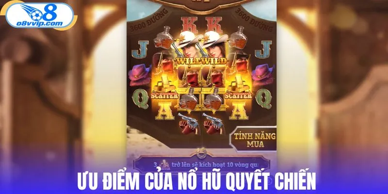 Ưu điểm của nổ hũ Quyết Chiến